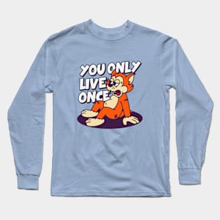 You Only Live Once Long Sleeve T-Shirt